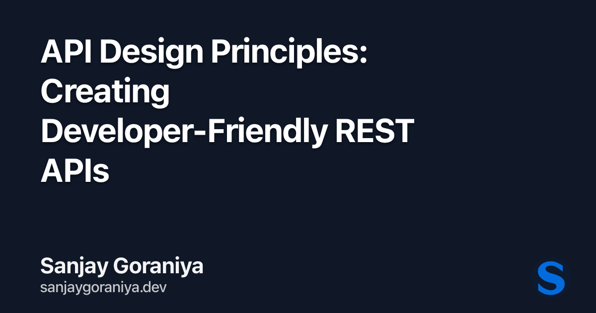 API Design Principles: Creating Developer-Friendly REST APIs