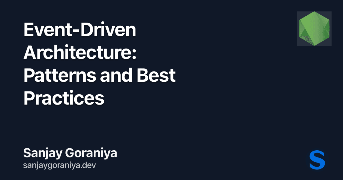 Event-Driven Architecture: Patterns and Best Practices