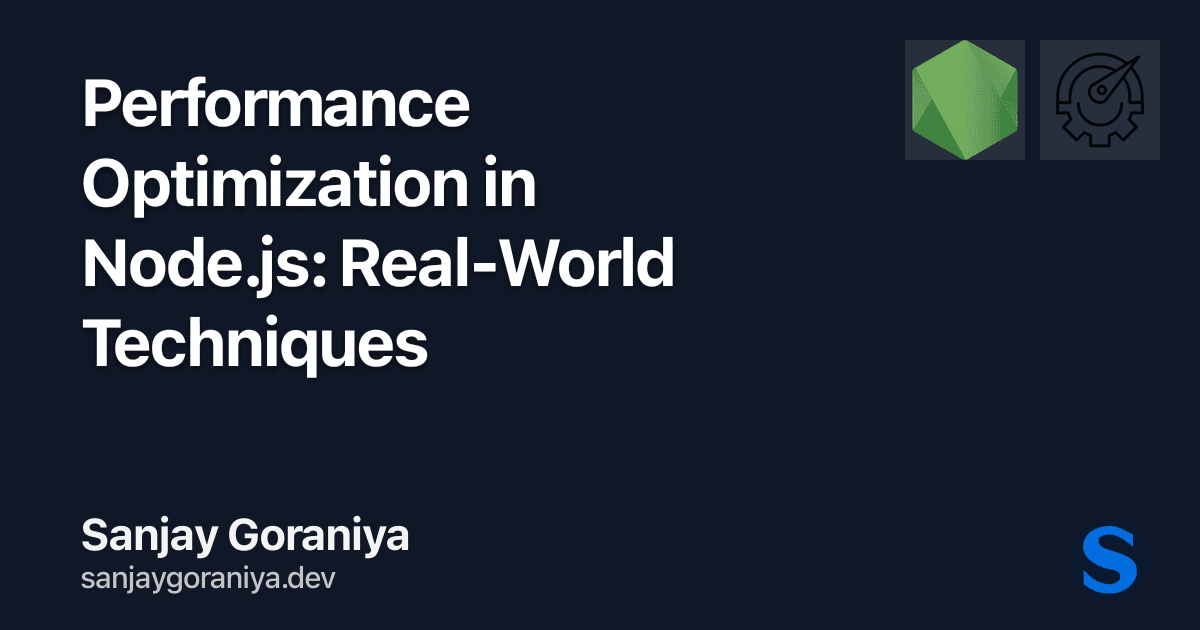 Performance Optimization in Node.js: Real-World Techniques